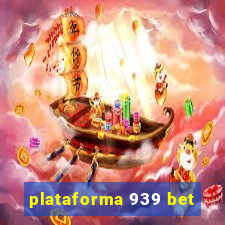 plataforma 939 bet